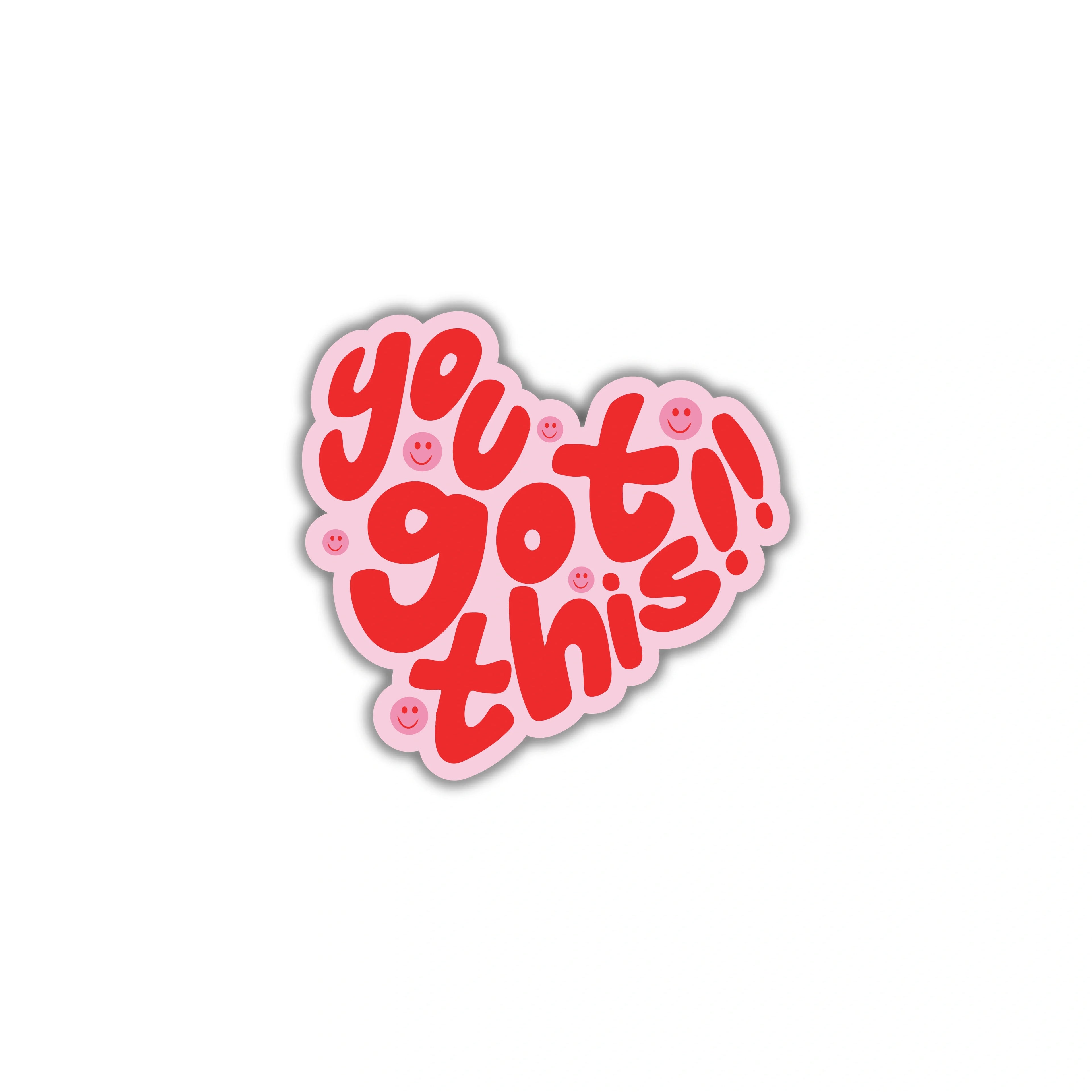 YOU GOT THIS