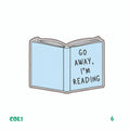 GO AWAY I'M READING