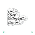 EAT, SLEEP, VOLLEYBALL, REPEAT