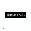 DRINK MORE WATER
