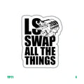 LS SWAP ALL THE THINGS