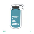 HYDRATE OR DIE-DRATE