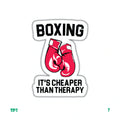 BOXING, IT'S CHEAPER THAN THERAPY