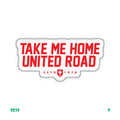TAKE ME HOME UNITED ROAD