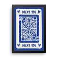 Lucky You framed wall art print — HIBR