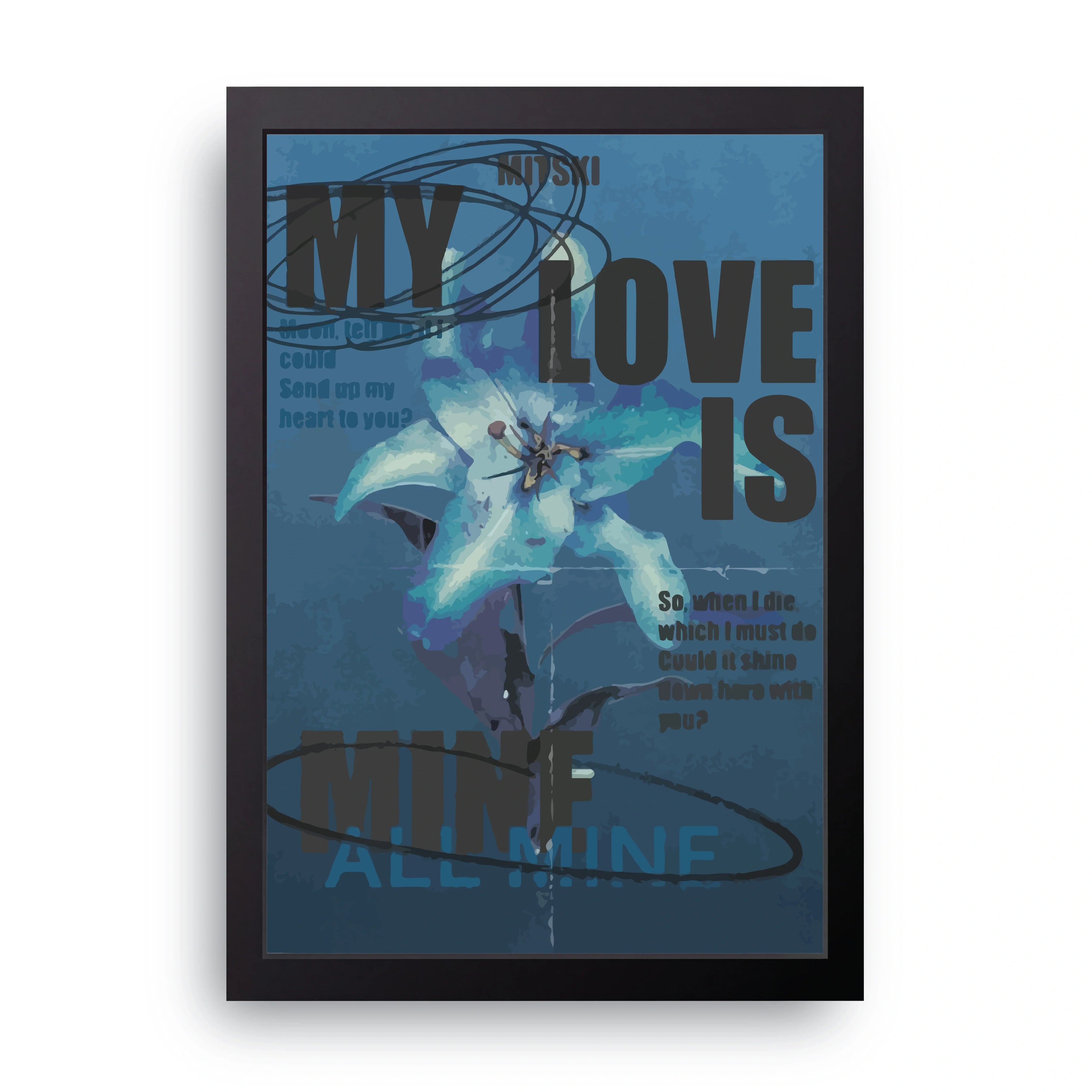 My Love Mine All Mine framed wall art print — HIBR