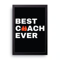 Best Coach Ever framed wall art print — HIBR