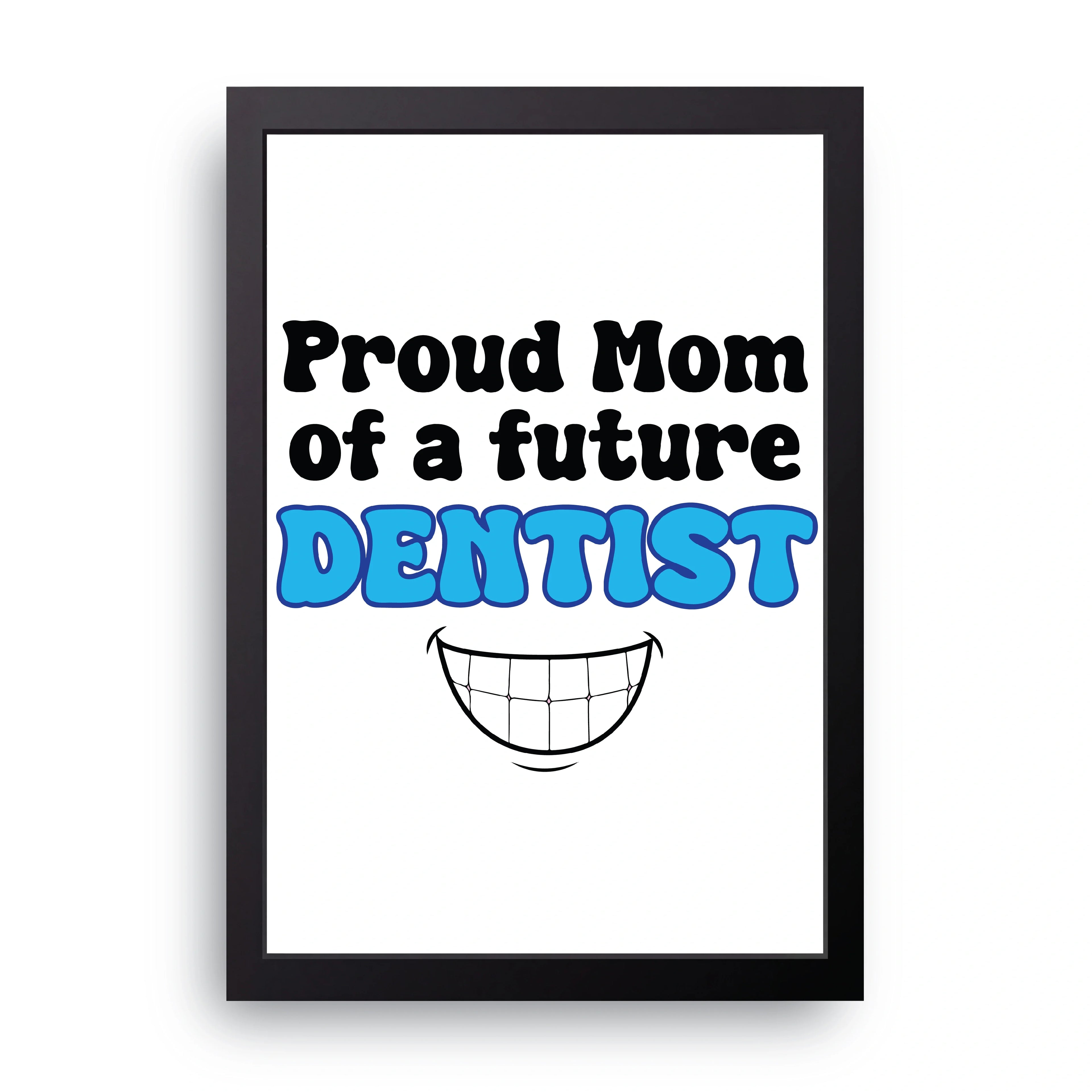 Future Dentist Mom framed wall art print — HIBR