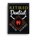 Retired Dentist framed wall art print — HIBR