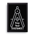 Keep Your Distance framed wall art print — HIBR