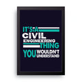 Civil Engineering Thing framed wall art print — HIBR