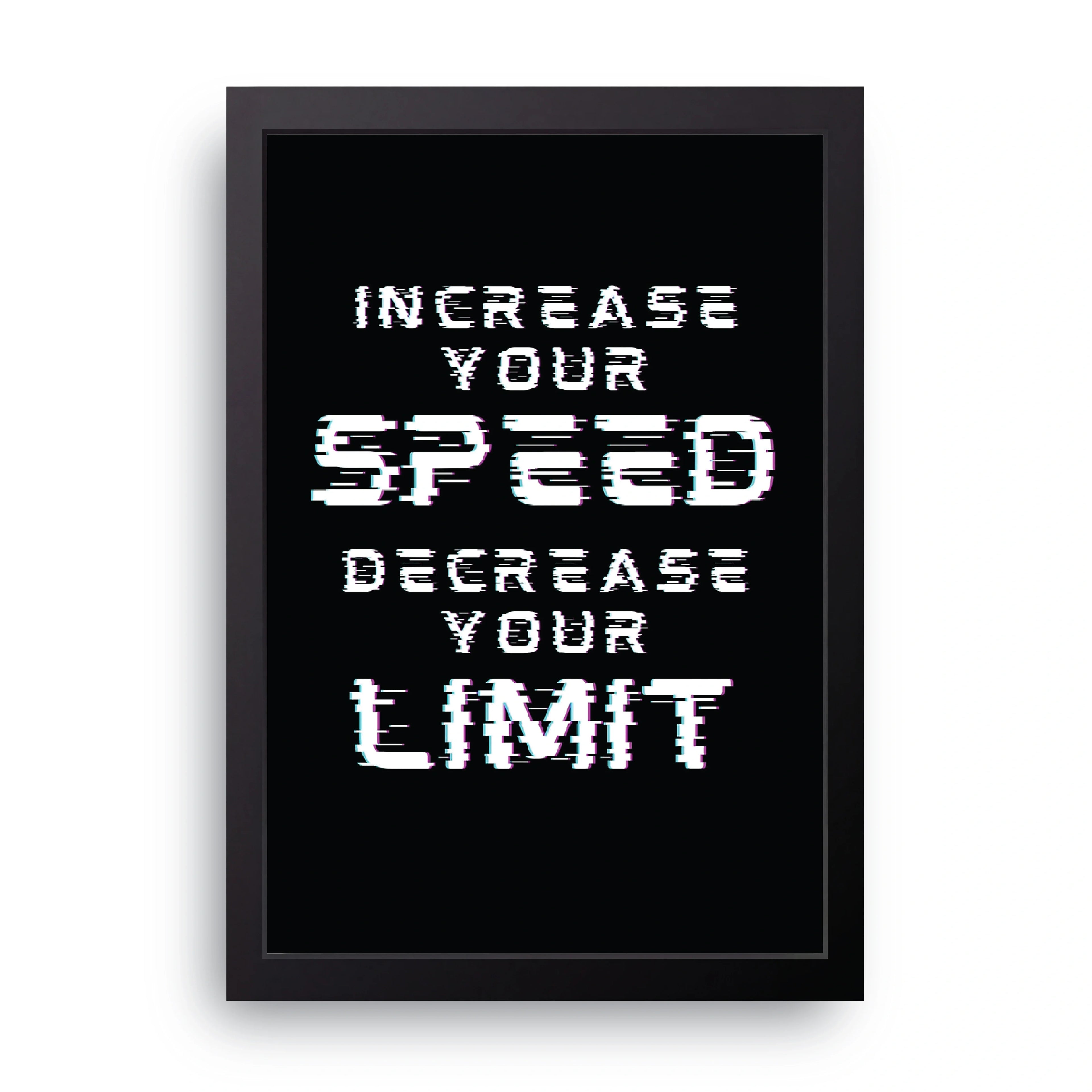 Increase Your Speed framed wall art print — HIBR