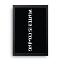 Winter Is Coming framed wall art print — HIBR