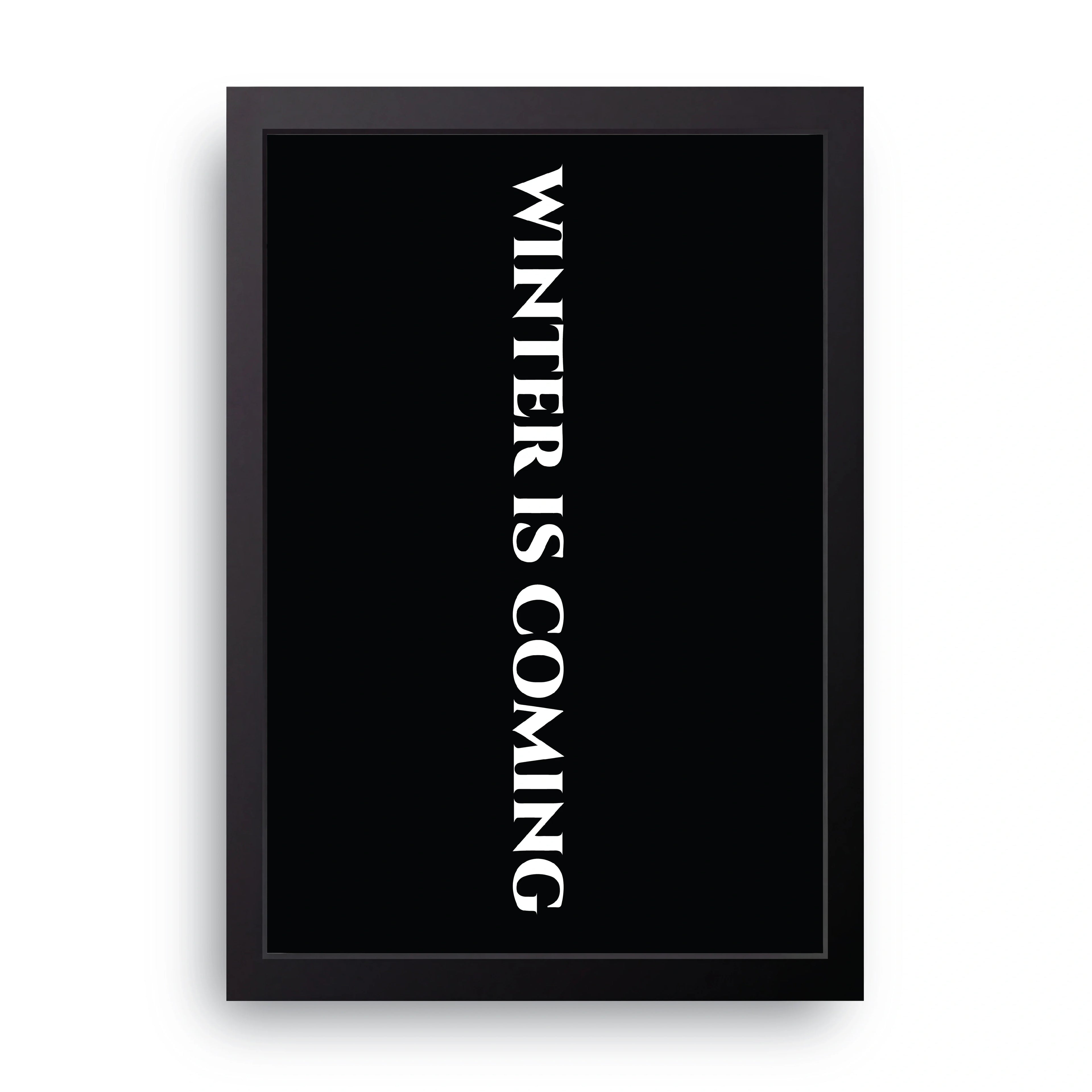 Winter Is Coming framed wall art print — HIBR