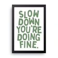 You're Doing Fine framed wall art print — HIBR