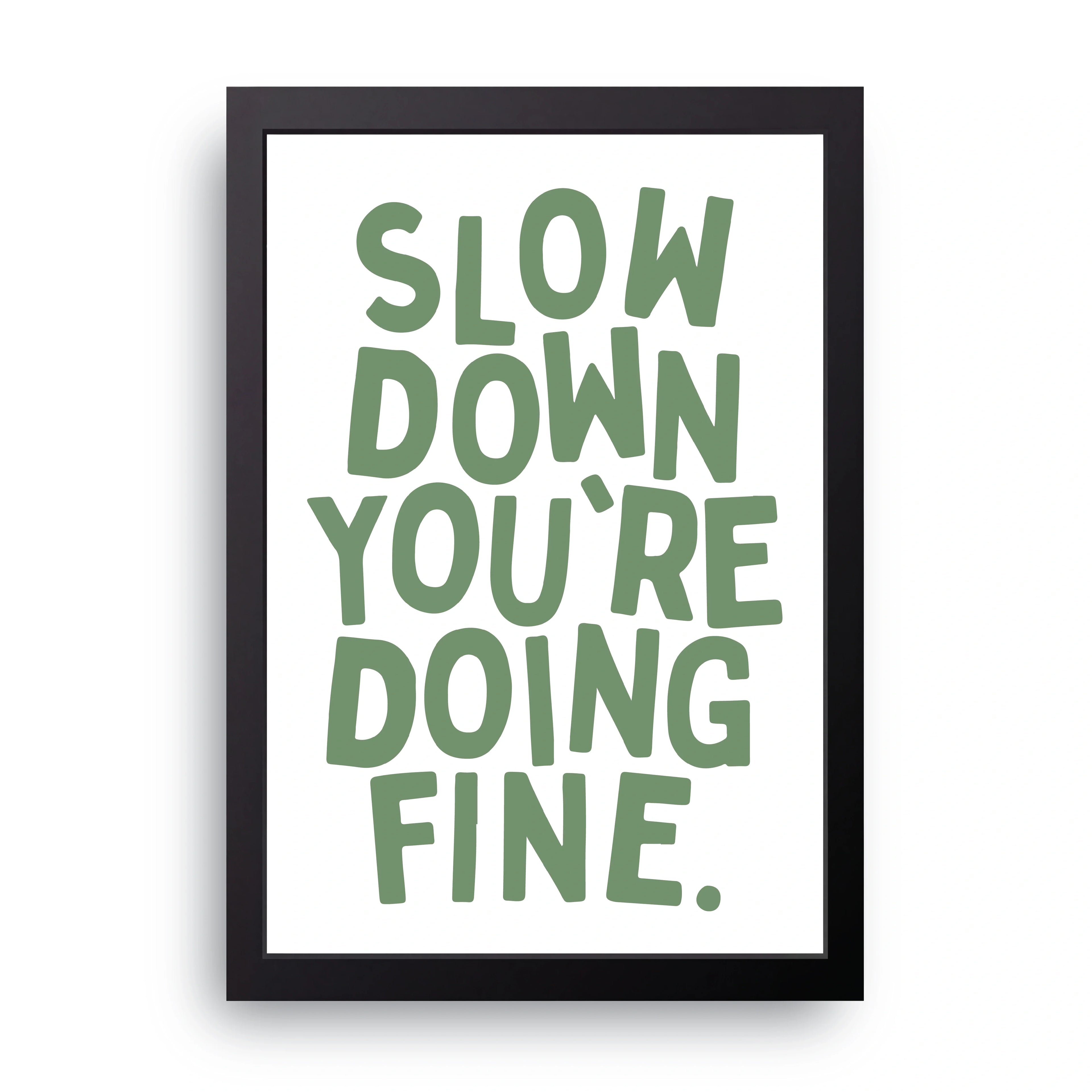 You're Doing Fine framed wall art print — HIBR