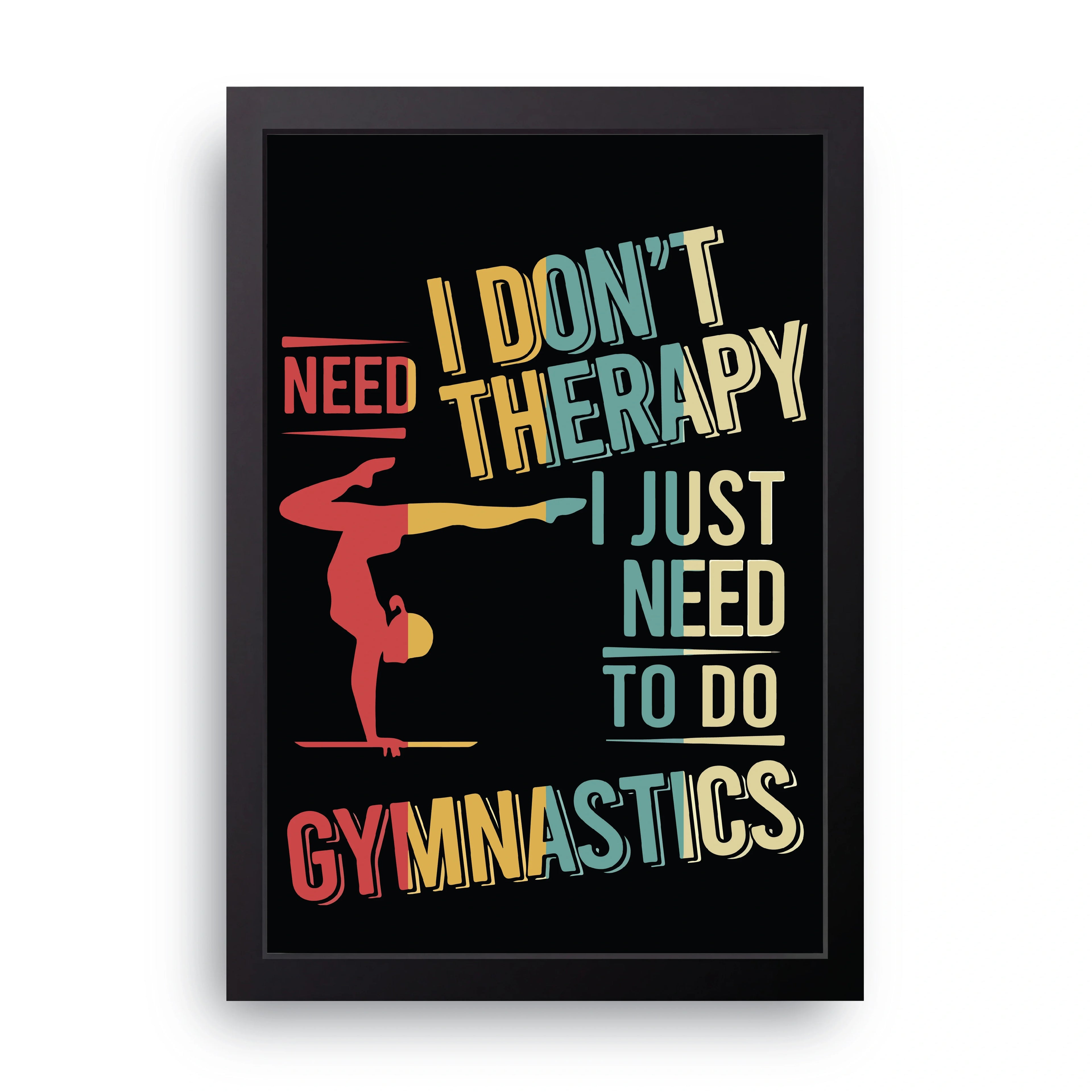 Need Gymnastics framed wall art print — HIBR