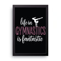 Gymnastics Is Fantastic framed wall art print — HIBR