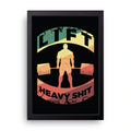 Lift Heavy framed wall art print — HIBR