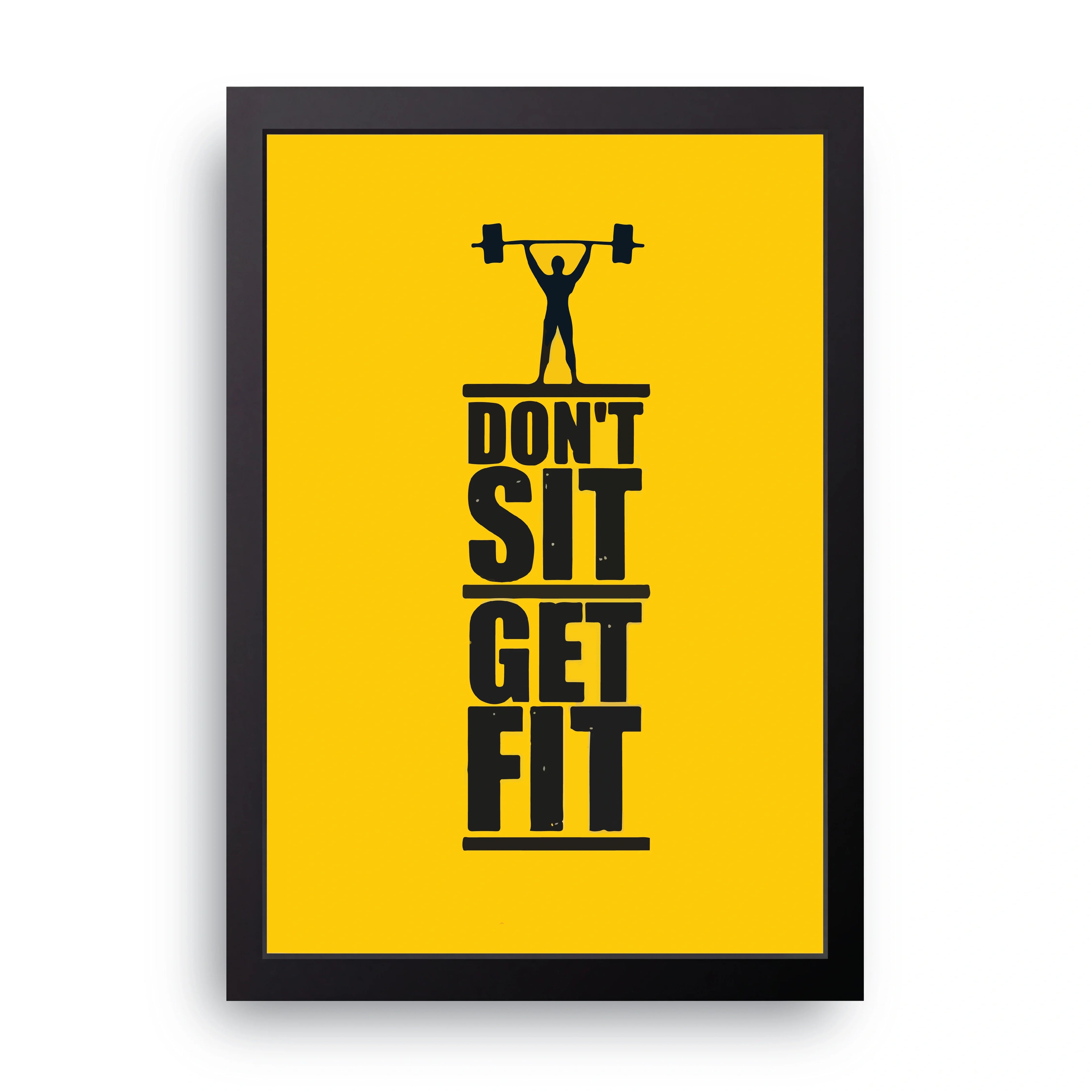 Don't Sit Get Fit framed wall art print — HIBR