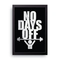 No Days Off framed wall art print — HIBR