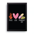Peace Love Pharmacy framed wall art print — HIBR