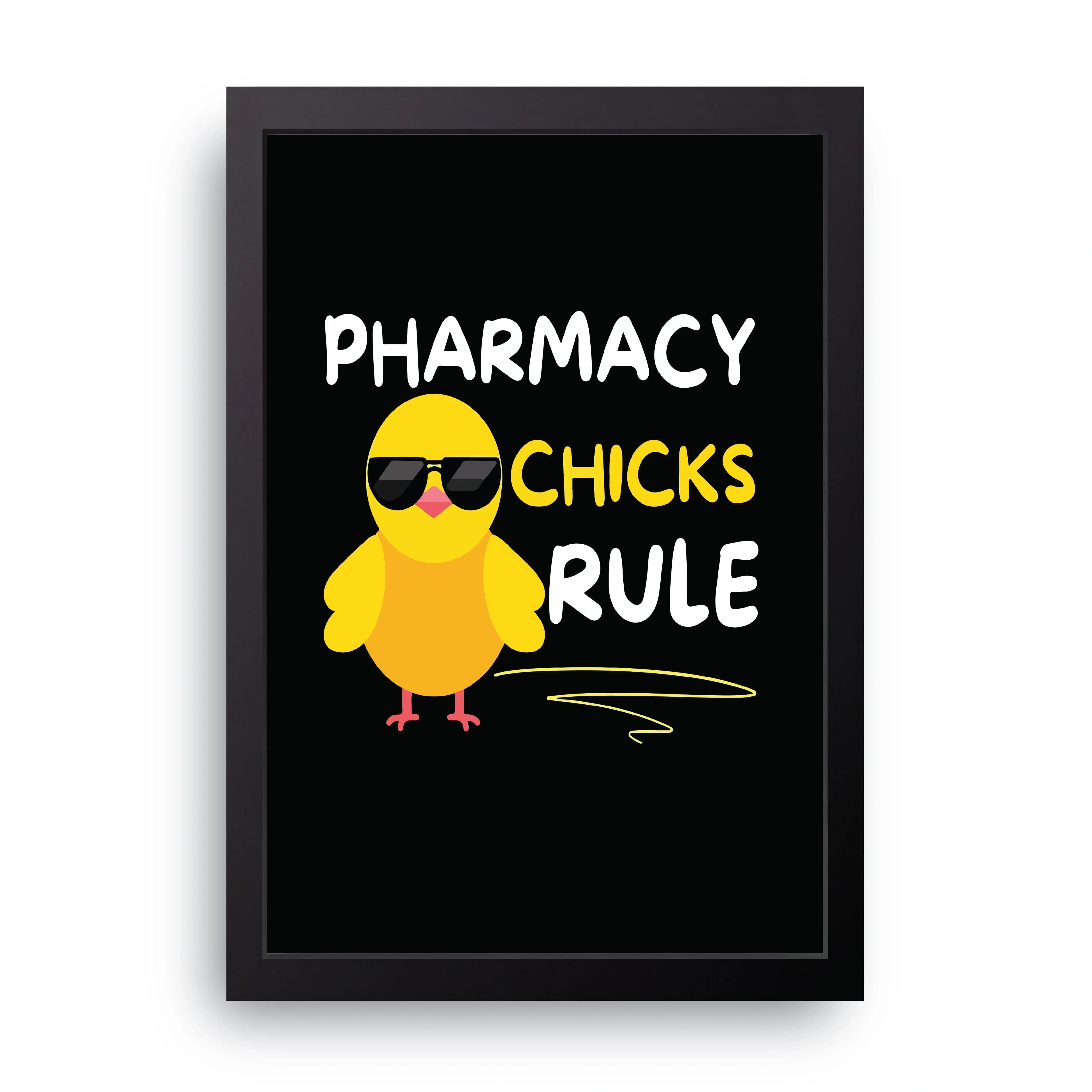 Pharmacy Chicks Rule framed wall art print — HIBR