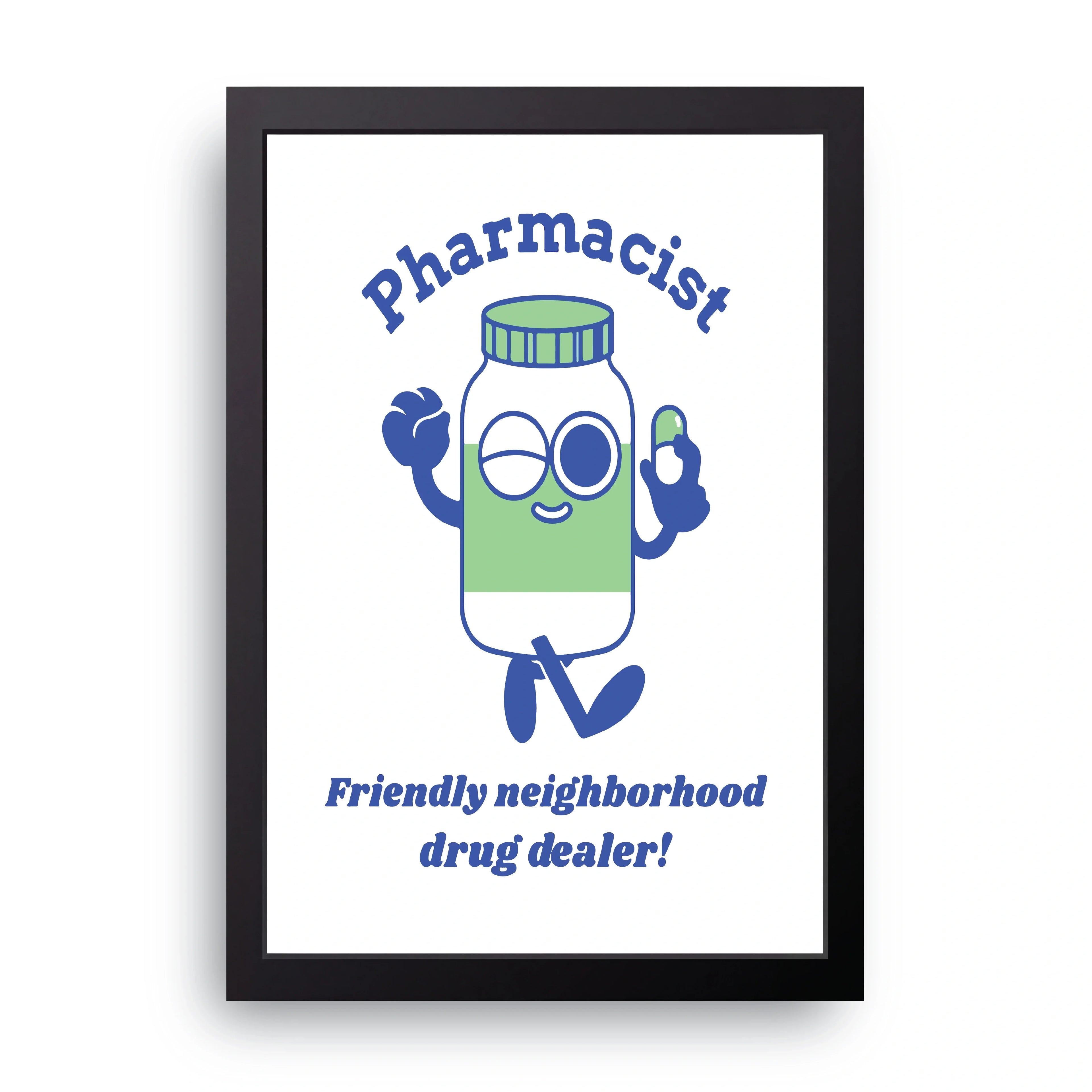 Friendly Drug Dealer framed wall art print — HIBR