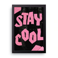 Stay Cool framed wall art print — HIBR