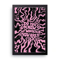 Do You Know Who You Are framed wall art print — HIBR