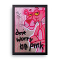 Don't Worry Be Pink framed wall art print — HIBR