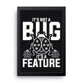 Bug Or Feature framed wall art print — HIBR
