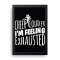 Cheer Louder framed wall art print — HIBR