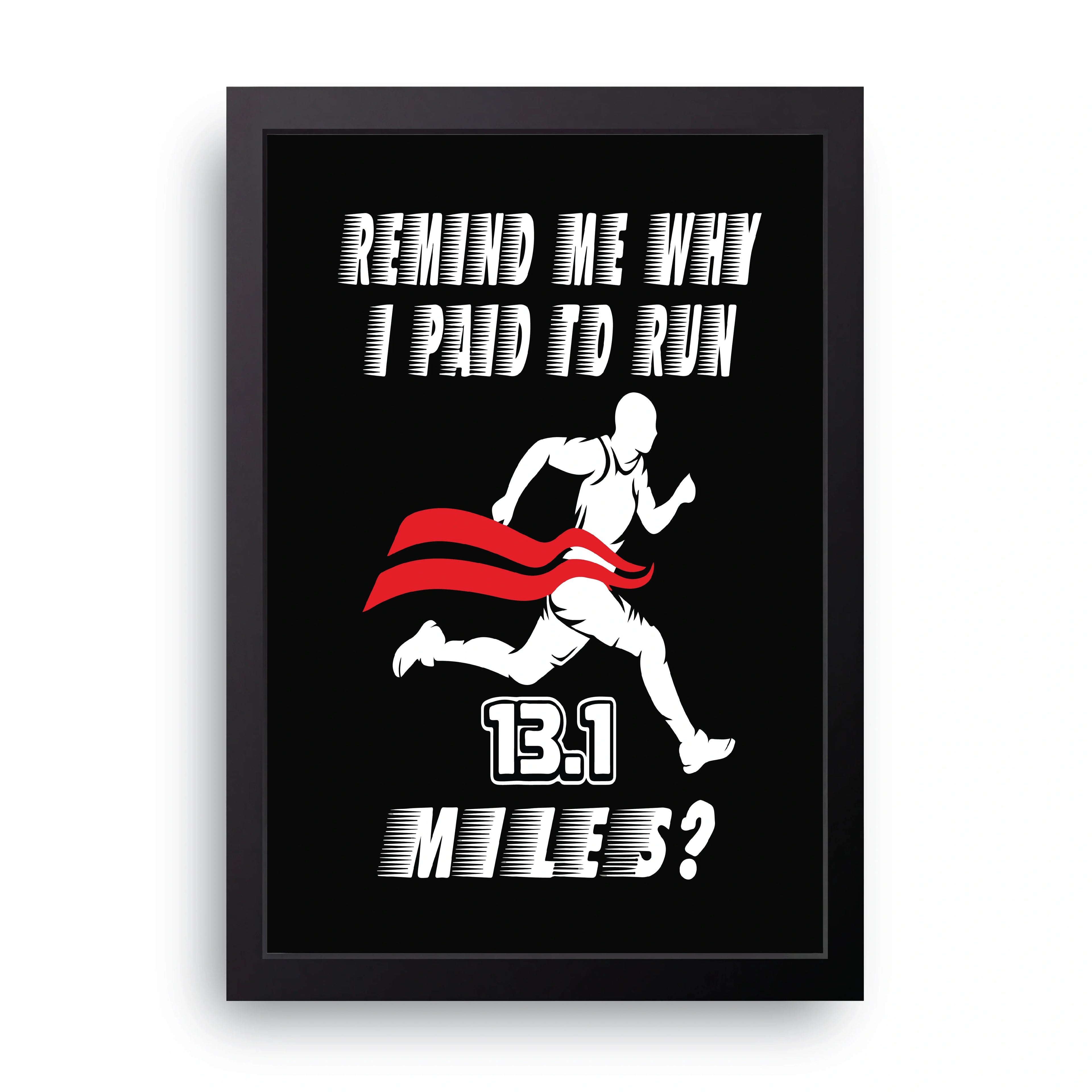 13.1 Miles framed wall art print — HIBR