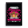 Forget Princess framed wall art print — HIBR