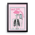 Drop Dead Gorgeous framed wall art print — HIBR