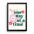 One Day At Time framed wall art print — HIBR