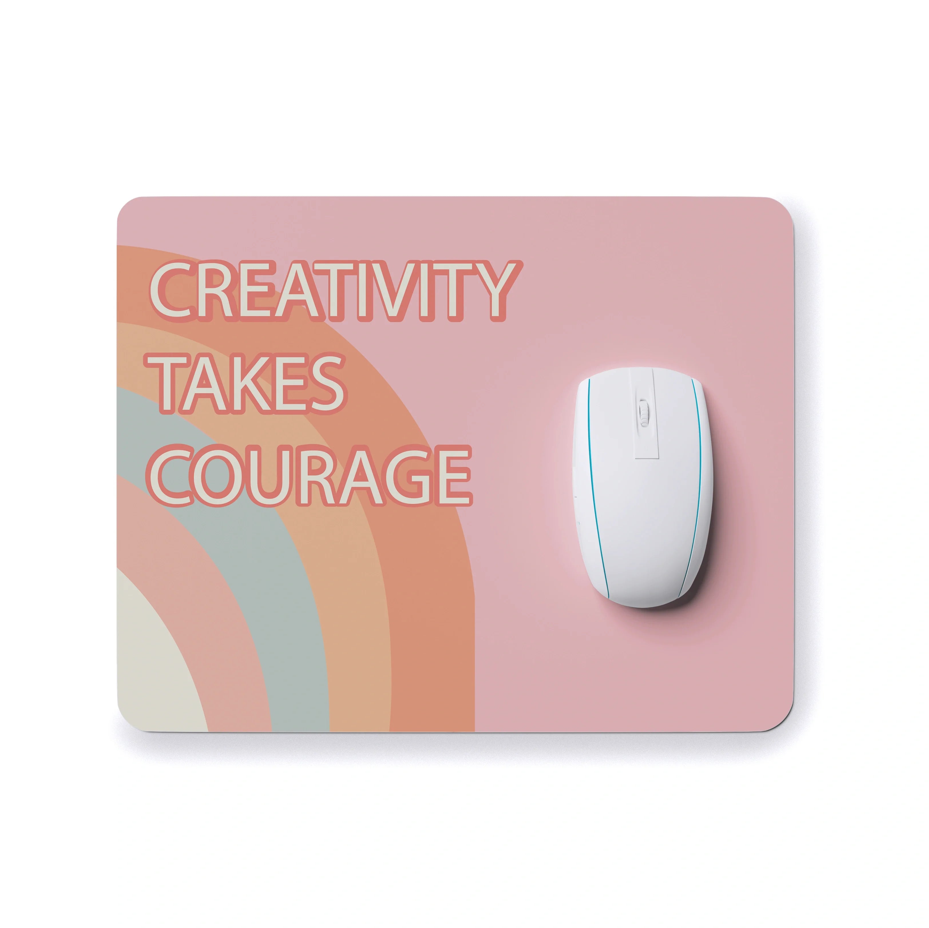 CREATIVITY TAKES COURAGE