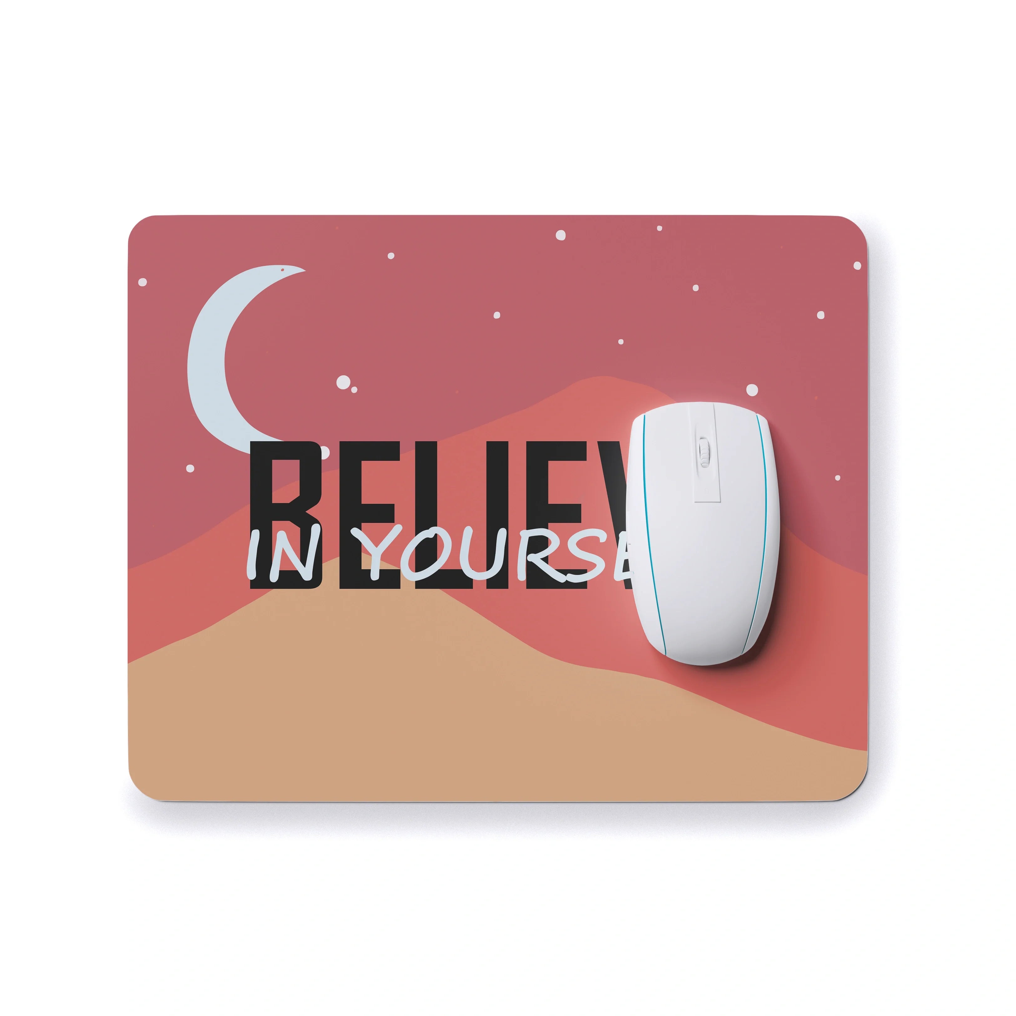BELIEVE IN YOURSELF
