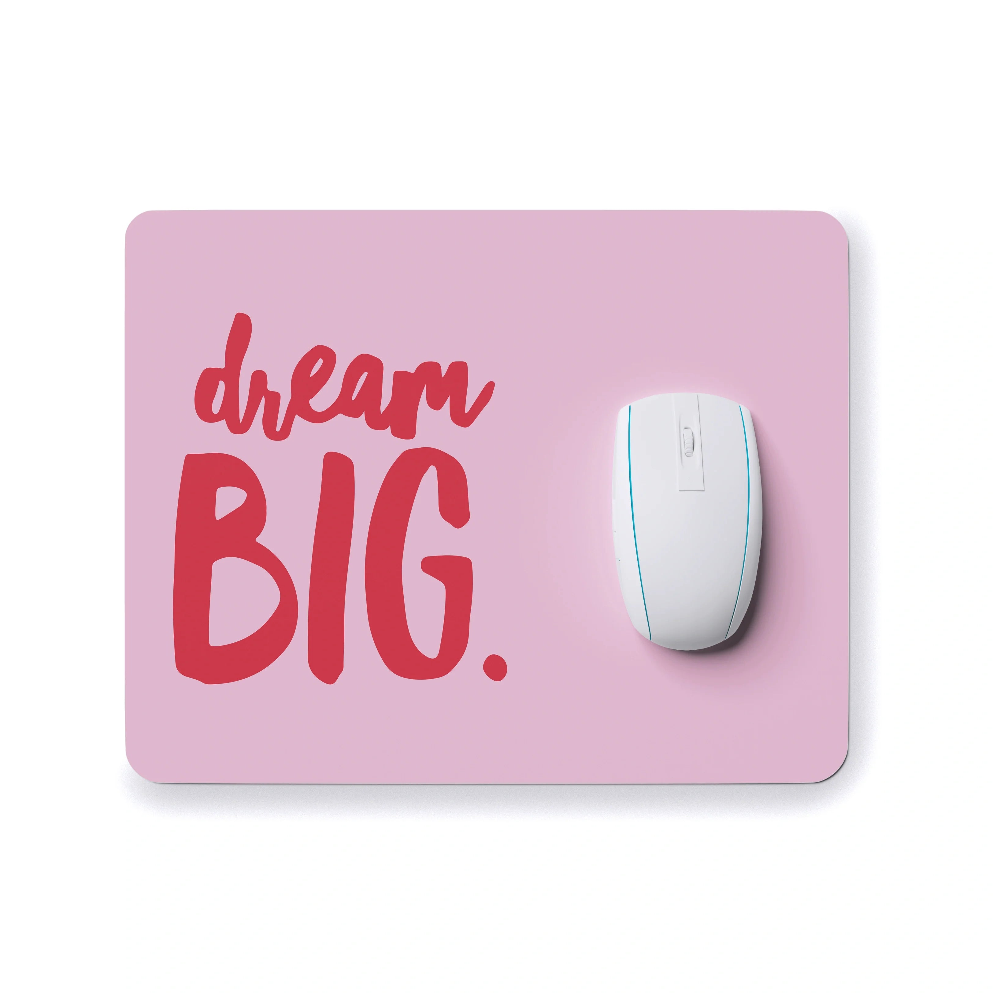 DREAM BIG