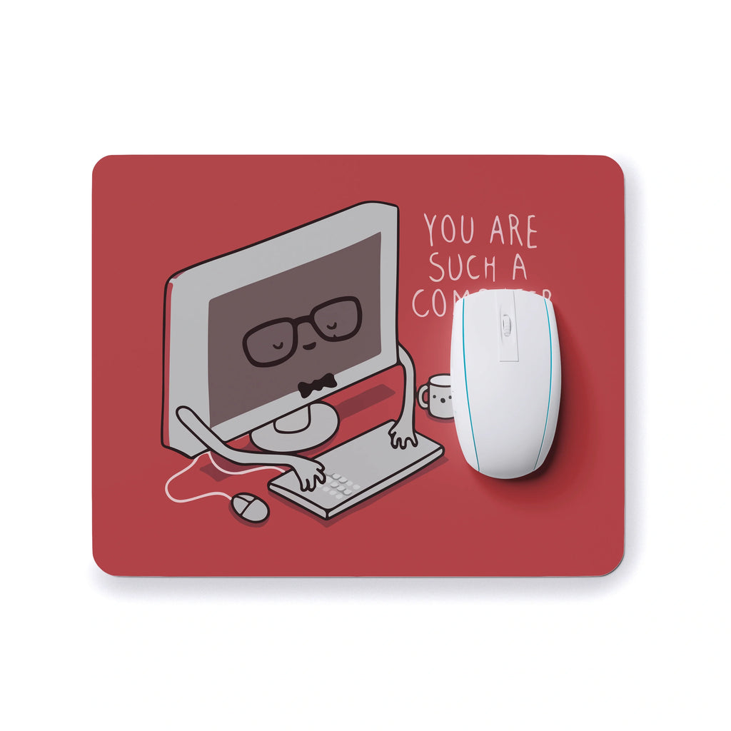 YOU'RE SUCH A COMPUTER NERD