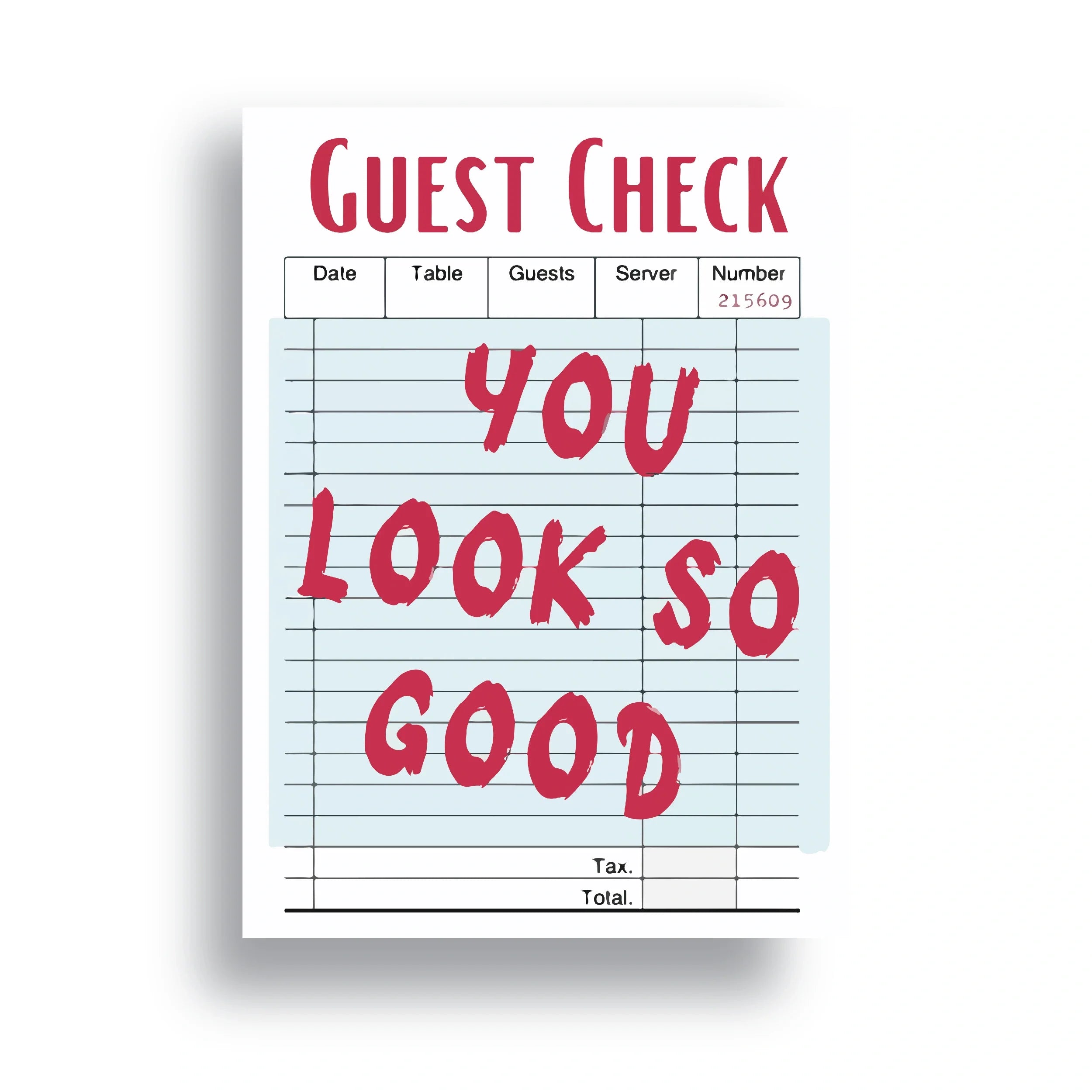 YOU LOOK SO GOOD