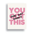 GIRL GOT GOALS