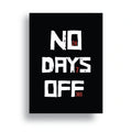 NO DAYS OFF