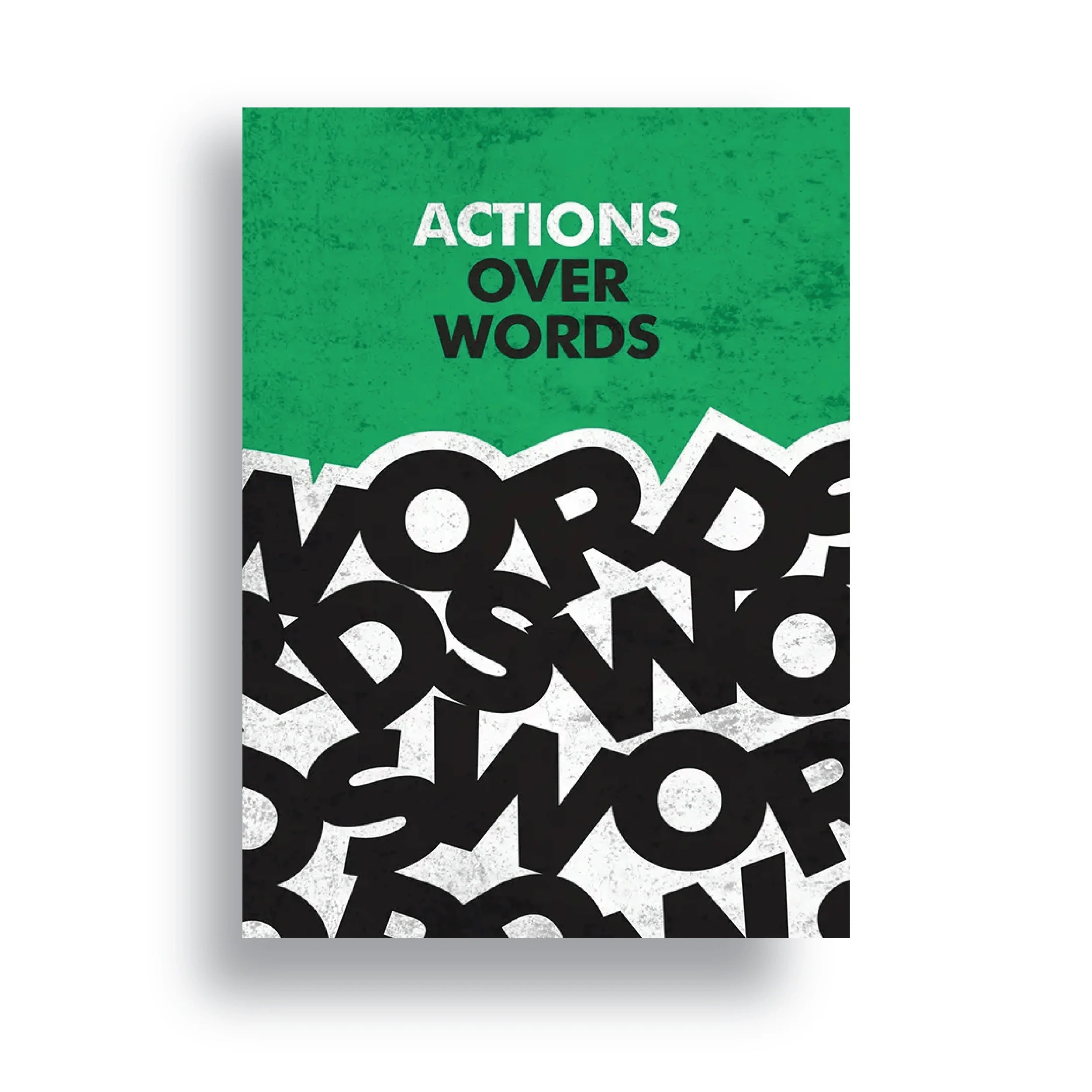 ACTIONS OVER WORDS