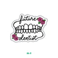FUTURE DENTIST FLOWER