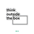 THINK OUTSIDE THE BOX