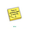 THERE IS SOMETHING GOOD