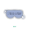 I NEED A NAP