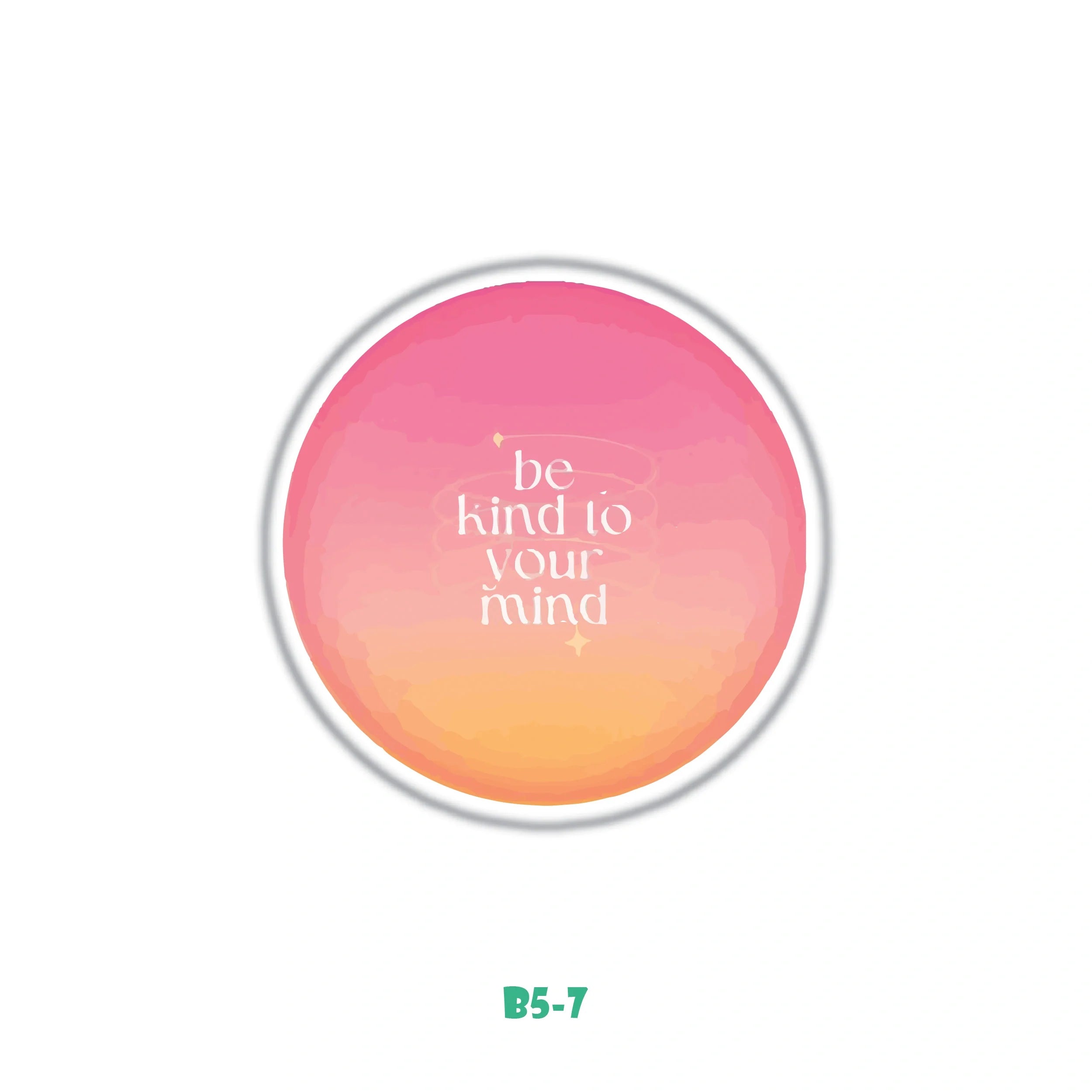 BE KIND TO YOUR MIND
